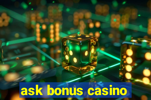 ask bonus casino