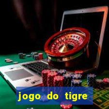 jogo do tigre gratis teste