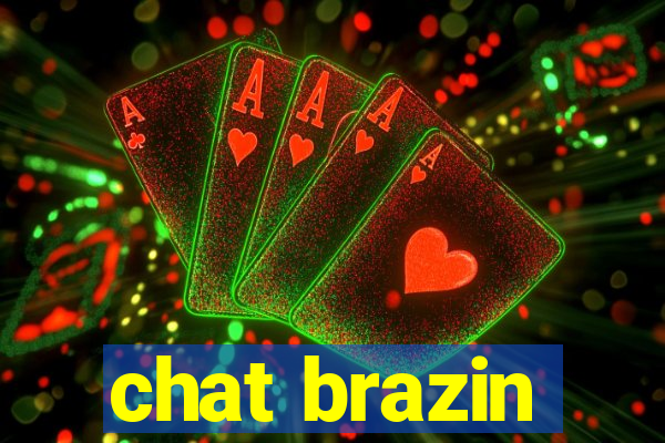 chat brazin