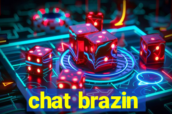 chat brazin