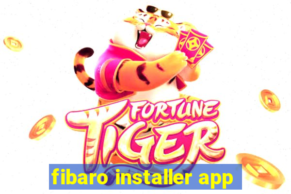 fibaro installer app