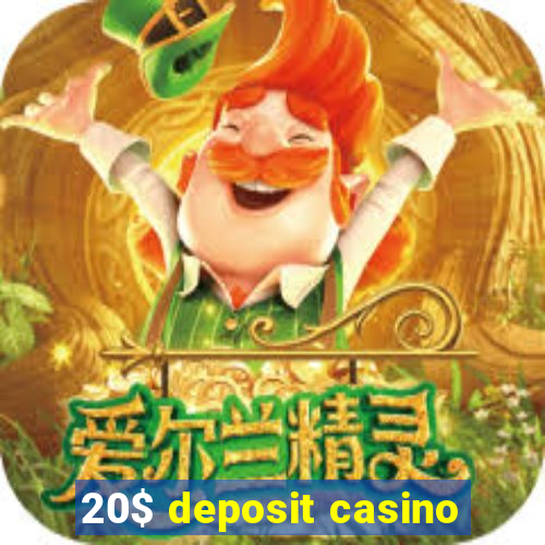 20$ deposit casino