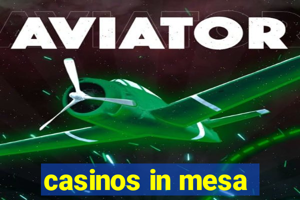 casinos in mesa