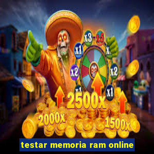 testar memoria ram online