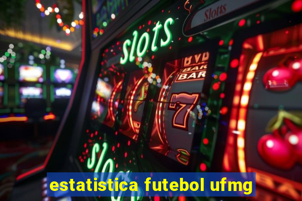 estatistica futebol ufmg