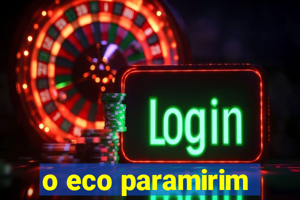 o eco paramirim