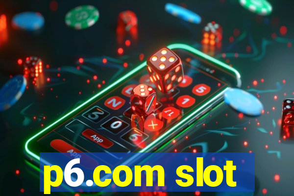 p6.com slot