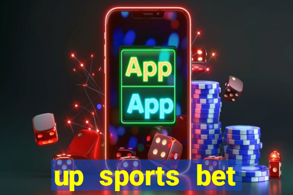 up sports bet b么nus 5 reais