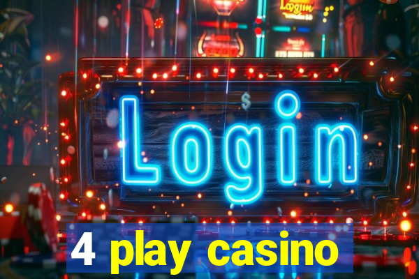 4 play casino