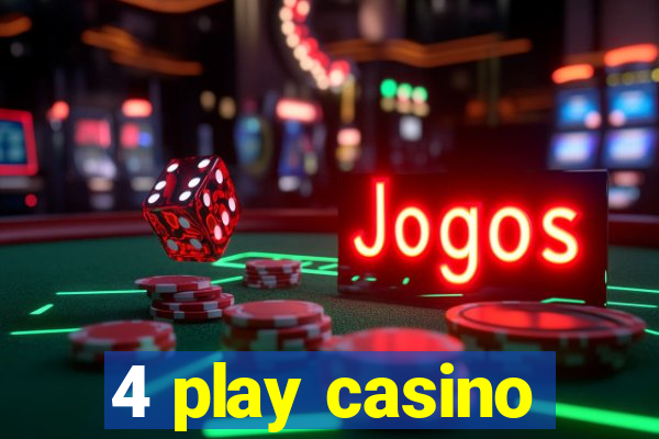 4 play casino