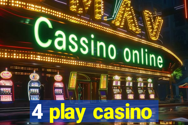 4 play casino