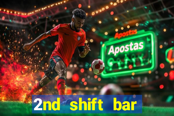 2nd shift bar casino review