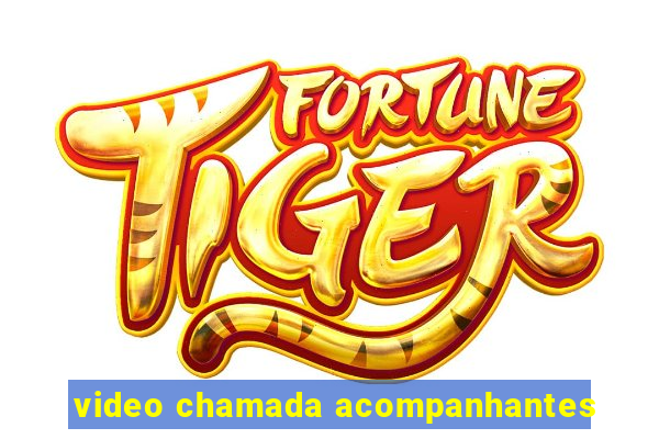 video chamada acompanhantes