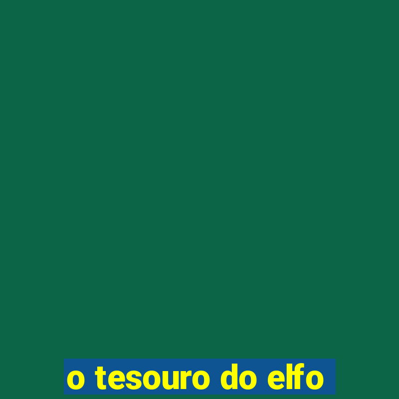 o tesouro do elfo