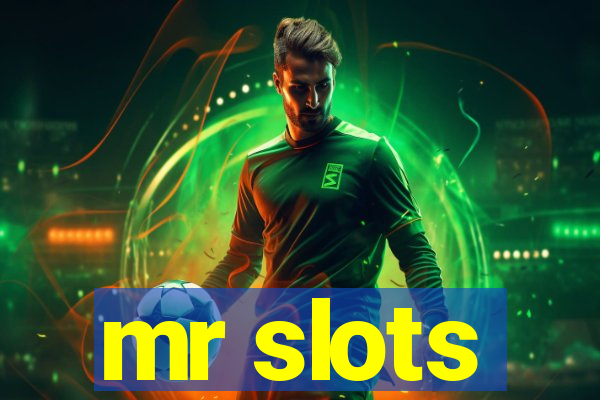 mr slots