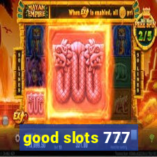 good slots 777