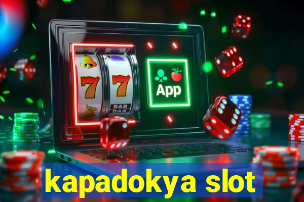 kapadokya slot