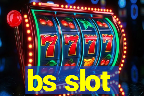 bs slot