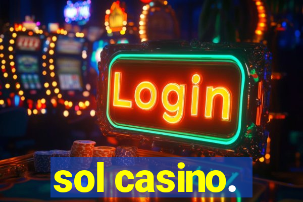 sol casino.