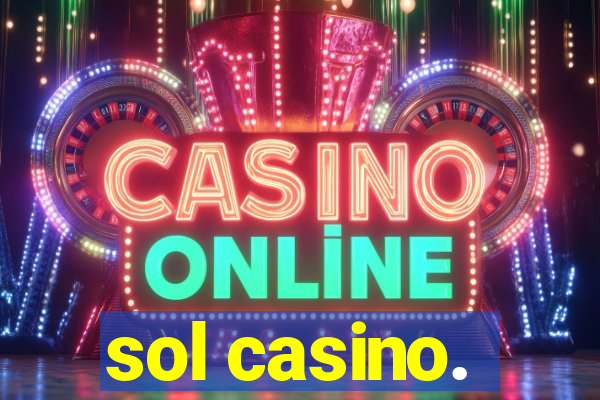 sol casino.