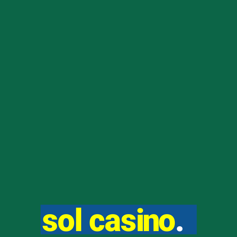 sol casino.