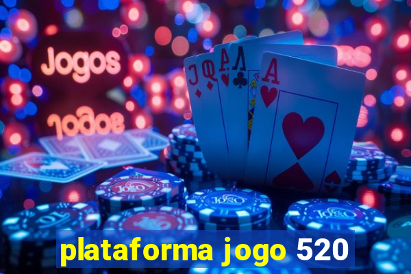 plataforma jogo 520