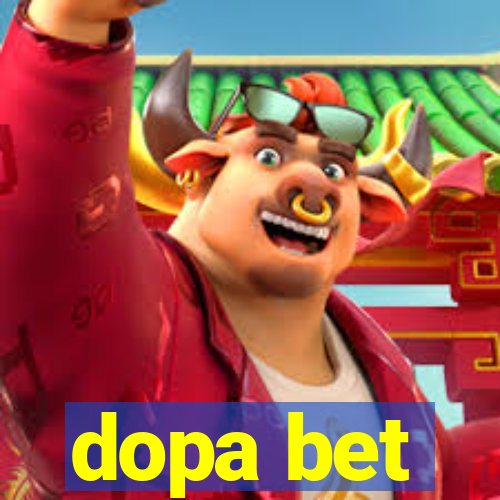 dopa bet