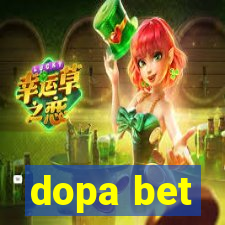 dopa bet