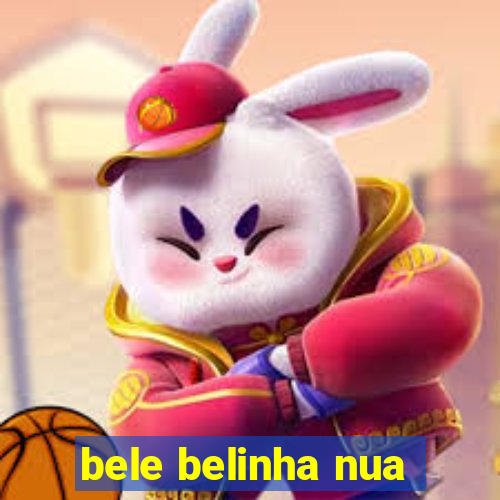 bele belinha nua