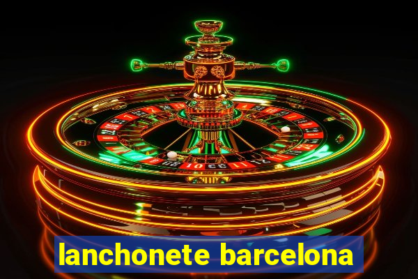 lanchonete barcelona