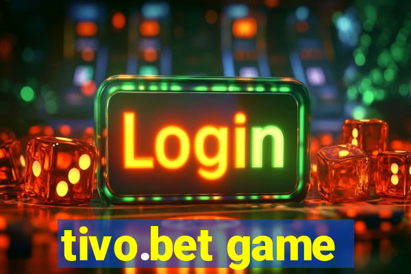 tivo.bet game