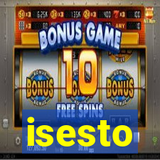 isesto