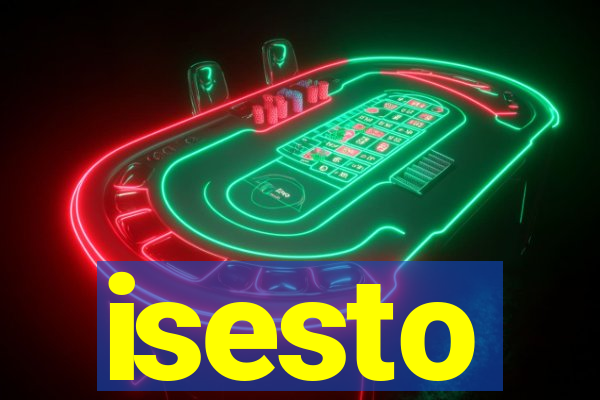 isesto