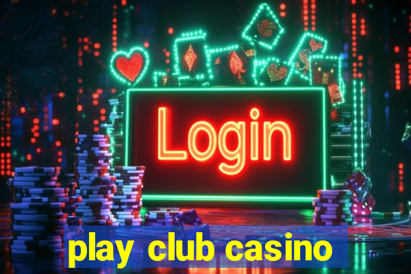 play club casino