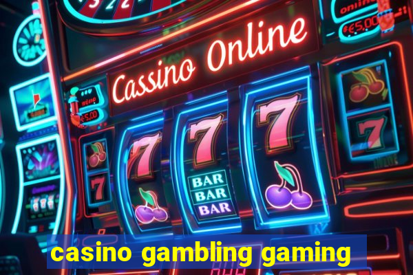 casino gambling gaming