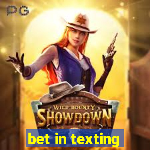 bet in texting