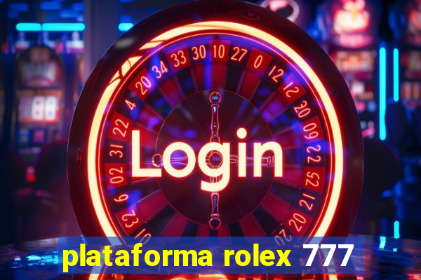 plataforma rolex 777