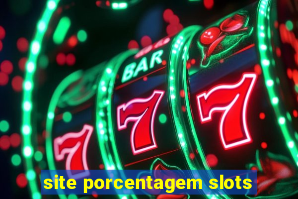 site porcentagem slots