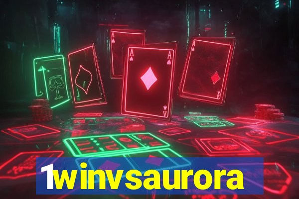 1winvsaurora