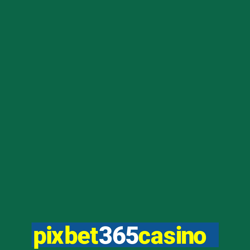 pixbet365casino