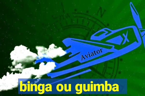 binga ou guimba