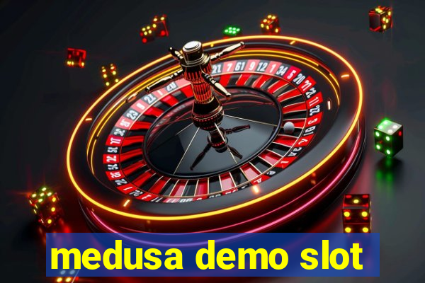 medusa demo slot