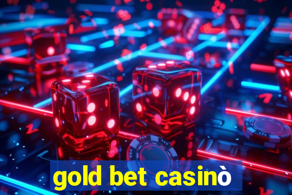 gold bet casinò