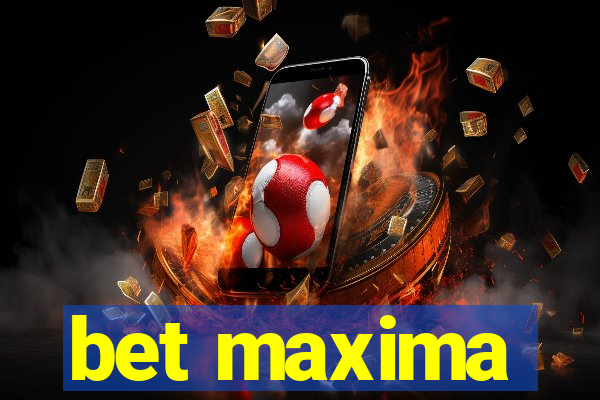 bet maxima