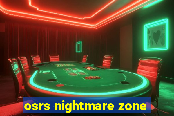 osrs nightmare zone