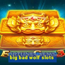 big bad wolf slots