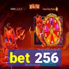 bet 256