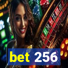 bet 256