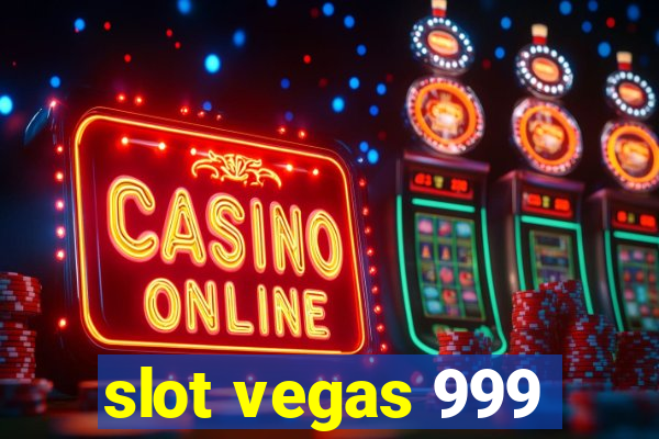 slot vegas 999