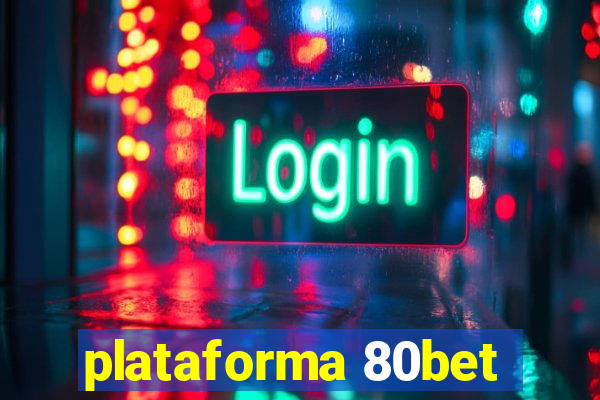 plataforma 80bet